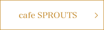cafe SPROUTS